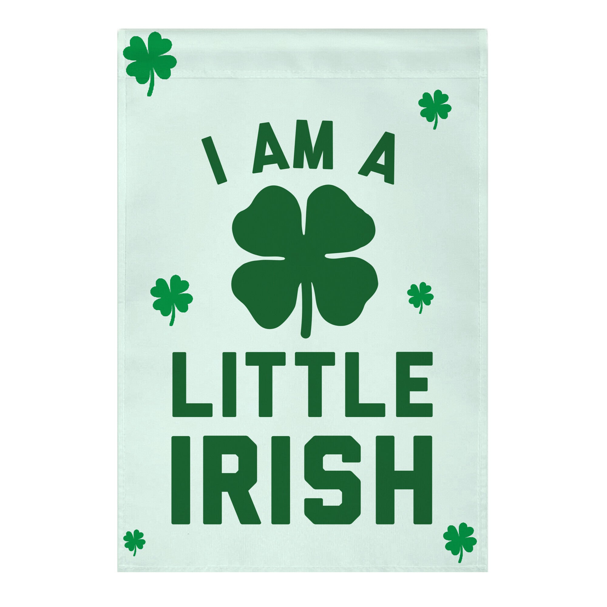 I Am A Little Irish Garden Flag